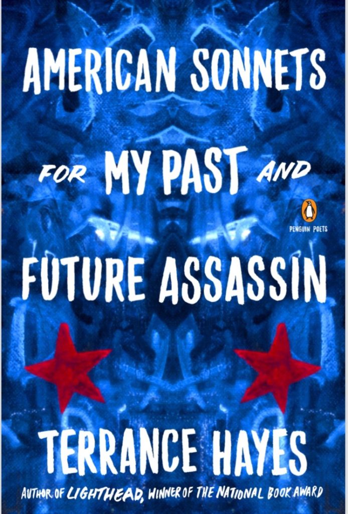 Book cover of American Sonnets for My Past and Future Assassin by American poet Terrance Hayes
